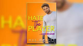 Hate the Player by Max Monroe - Book 3 | Romance Audiobook Full-Length