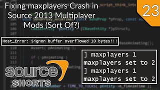 Source Shorts #23 - Fixing maxplayers Crash in Source 2013 Multiplayer Mods (Sort Of?)