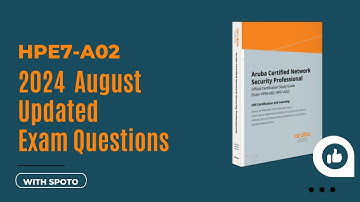 Aruba Certified Network Security Professional Exam HPE7 A02 Exam Dump