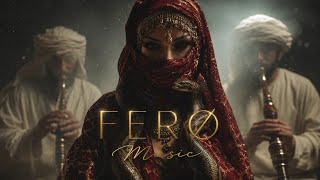 FERØ Music - Ethnic & Deep House Mix 2026 [Vol.18]