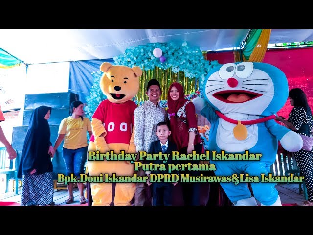 Birthday Party Rachel Putra Pertama Doni Iskandar DPRD Musi rawas & lisa iskandar class=