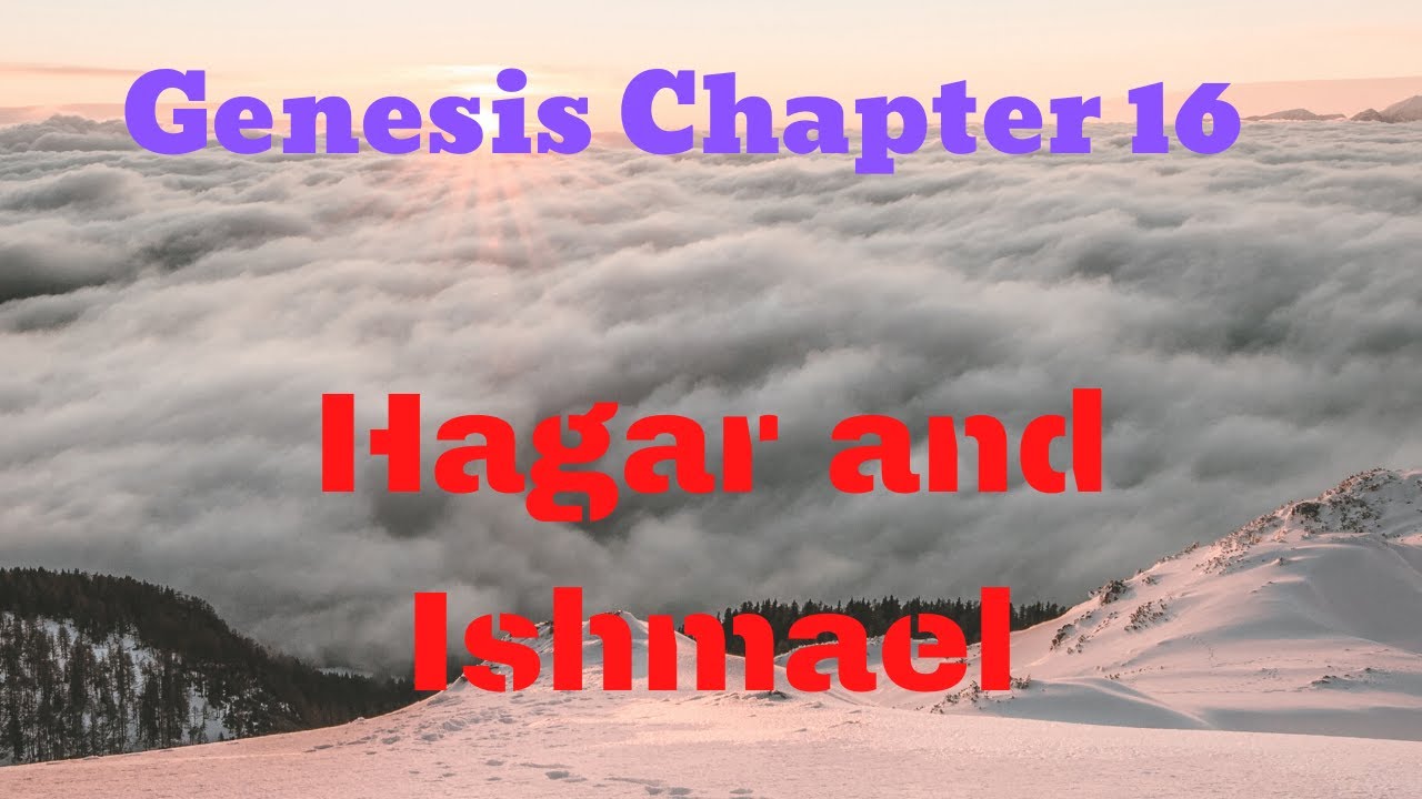 Genesis Chapter 16 Hagar and Ishmael - YouTube