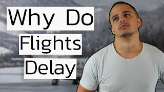 Famous Why Do Flights Always Get Delayed? Net Worth