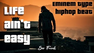 🎶 "Life Ain't Easy" - Eminem Type Hiphop Beat