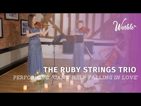 The Ruby Strings Trio // Performing: Can't Help Falling In Love // Book Now at Warble Entertainment