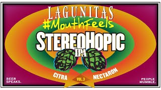 Lagunitas | #MouthFeels: StereoHopic IPA Vol. 3, Citra vs. Nectaron