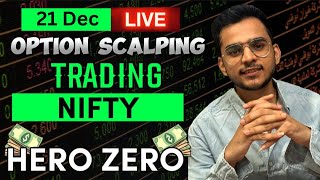 21 Dec 2023 | Live Trading for Nifty & BankNifty | Finnifty | Hero Zero | BTST | Intraday Trading