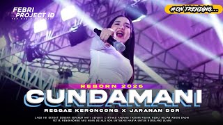 DJ CUNDAMANI || REGGAE KERONCONG X JARANAN DOR || by XTRIAN RVLTN