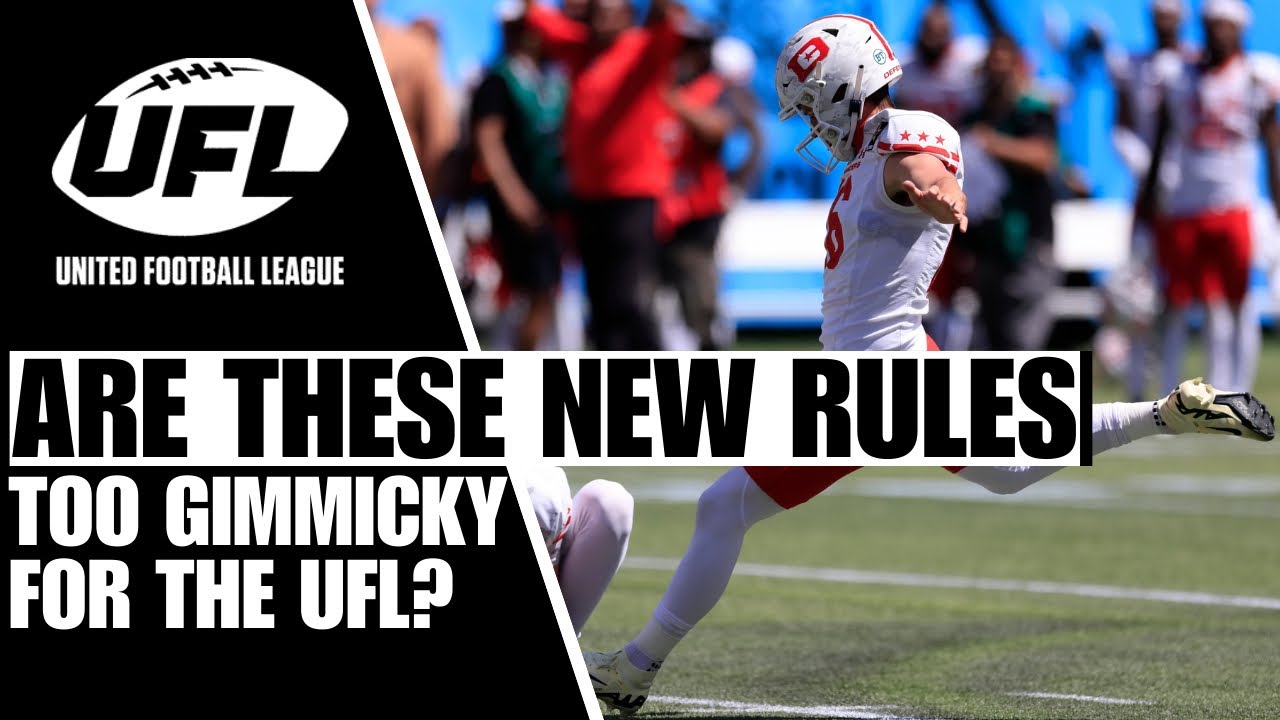 Are These New Rules Too Gimmicky For The UFL? And Would We Ever See ...