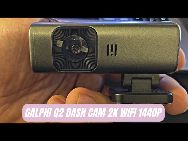 Galphi Q2 Dash Cam 2K WiFi 1440P Review & Unbox