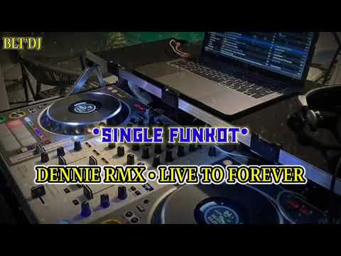 SINGLE FUNKOT • LIVE TO FOREVER