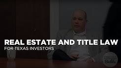 Real Estate Law and Title for Texas Real Estate Investors 