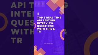 Top 5 Real-time API Testing Interview Questions with Pro Tips #apitesting  #jobinterviewtips screenshot 1