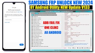 Android Utility New Update Samsung FRP Bypass 2024 ADB Enable Fail | Samsung FRP Tool 2024