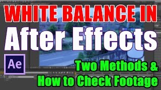 After Effects White Balance Tutorial - Two methods compared, Levels and CC Color Neutralizer