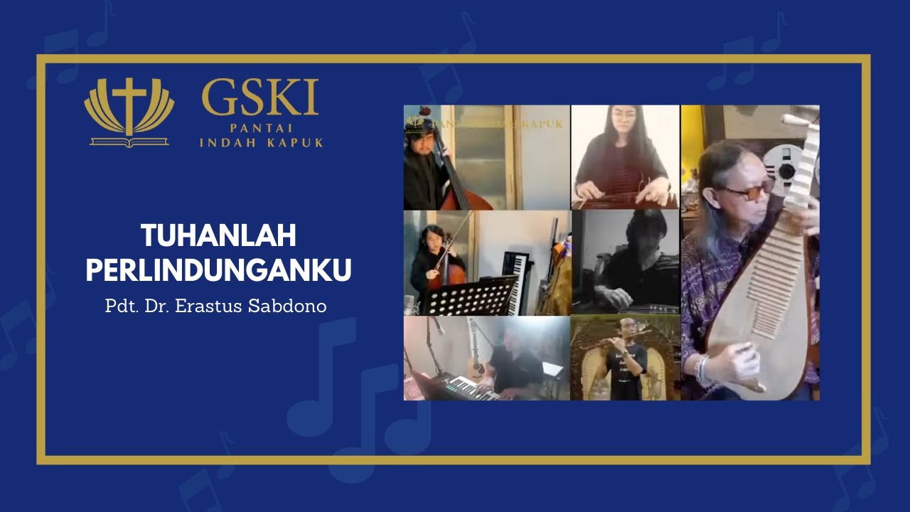 GSKI PIK Praise & Worship | Tuhanlah Perlindunganku