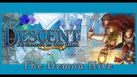 Descent Journeys In the Dark 2nd Ed. | The Demon Hive Side Quest
