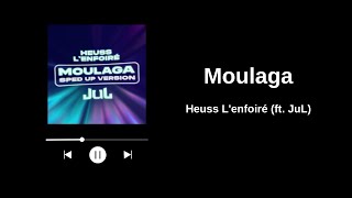 Moulaga - Heuss Lenfoiré Ft. Jul - B Boosted