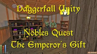 Daggerfall Unity — 196 — Nobles Quest — The Emperor's Gift