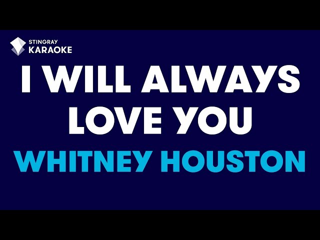 Whitney Houston - I Will Always Love You (Karaoke With Lyrics) @StingrayKaraoke class=