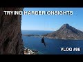 HARDER ONSIGHTS  | VLOG #86