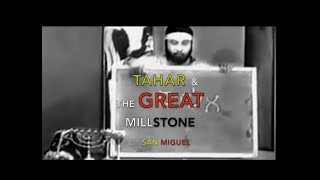 TAHAR & THE GREAT MILLSTONE 🌑 (*EXPLICIT*)