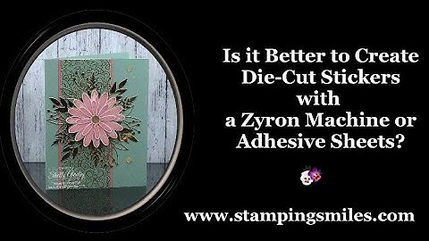 Is it Better to Create Die Cut Stickers with Zyron or Adhesive Sheets