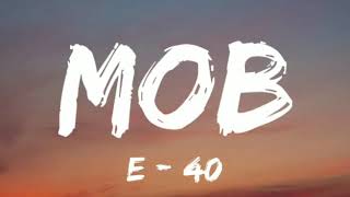 E40 - Mob (Lyrics) New Song