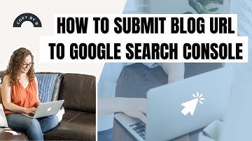 How to Submit Blog URL to Google Search Console for Indexing