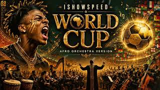 IShowSpeed - World Cup | Afro Orchestra Cover