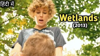 Wetlands Explained in Hindi | Movie Explained In Hindi