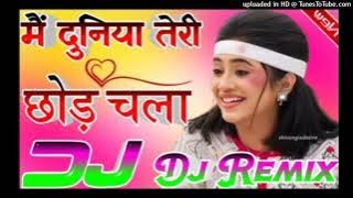 Main Duniya Teri Chhod Chala[Dj Remix]Love Dholki Special Phir Bewfai Dj Song Remix By Dj Rupendra