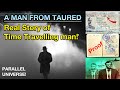 टाइम ट्रेवल की सच्ची घटना | Mystery Man from Taured | A Time Travelling Man from Taured Country