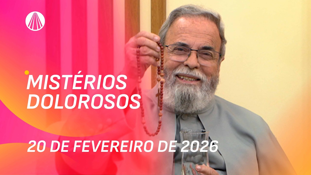 Terço de Aparecida com Pe. Antonio Maria - 20 de fevereiro 2026 [Mistérios Dolorosos]