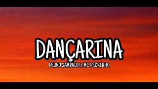 PEDRO SAMPAIO - DANÇARINA ft. MC PEDRINHO (status/tipografia)