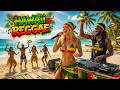 Hawaiian Reggae Mix 2026 🌴 Relaxing Island Vibes &amp; Tropical Beach Music