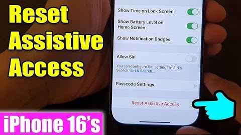 iPhone 16/16 Pro Max: How to Reset Assistive Access