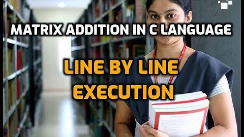 Matrix Addition in C Language