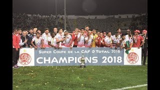 Super coupe d'Afrique 2018: retrour en image  sur la soirée du sacre du Wydad Casablanca