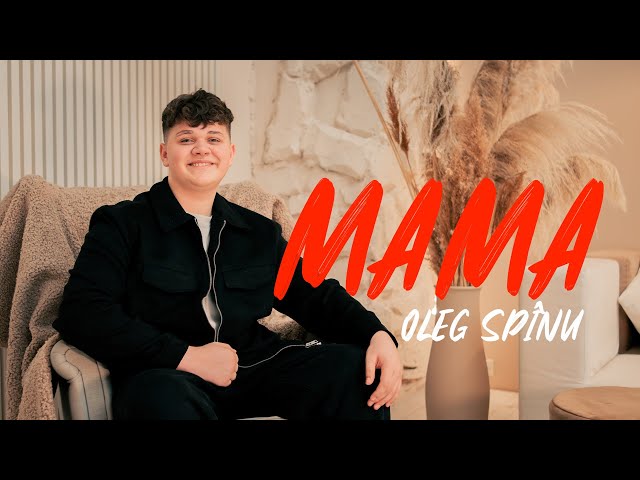 Oleg Spînu - Mamă | Official Video class=