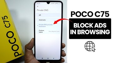 Block Ads In Browsing in Poco C75 (Set Private DNS)