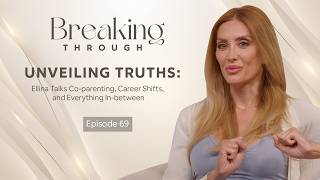 Episode 69: Unveiling Truths: Ellina Talks Co-parenting, Career Shifts, and Everything In-between