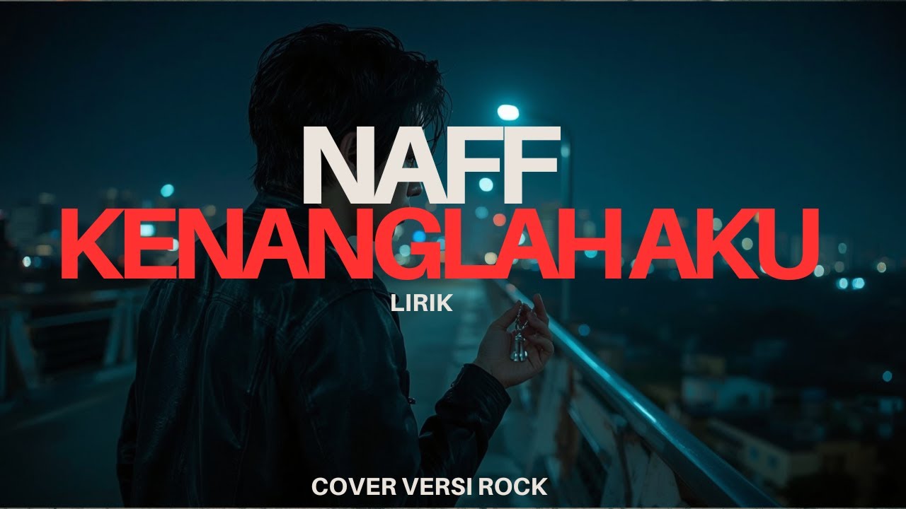 Kenanglah Aku - Naff (Lirik) Versi Rock Cover by MixRama