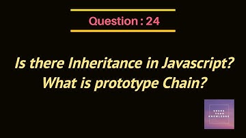 Is there Inheritance in Javascript? What is prototype chain?