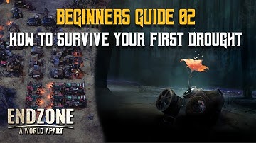 Beginners Guide #2 | How to Survive Your First Drought | Endzone A World Apart