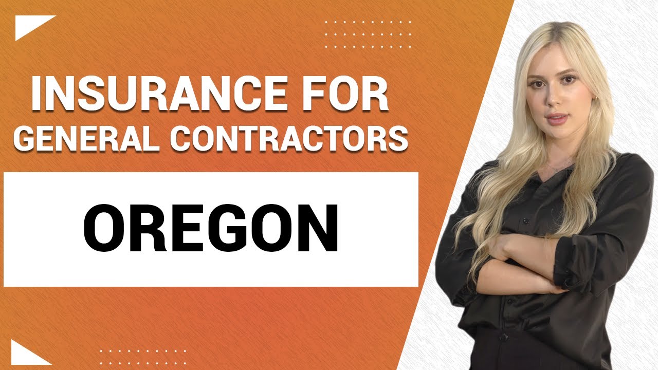Insurance for General Contractors in Oregon