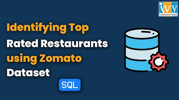 SQL Live Case Study | Zomato Dataset | SQL Training | Ivy Professional School