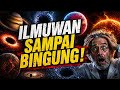 ILMUWAN SAMPAI BINGUNG! 7 Hal yang Diluar Nalar kita!