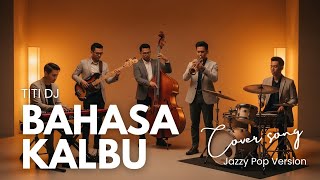 Titi Dj  Bahasa Kalbu  Smooth Jazz Cover Lagu Pop Hits Indonesia  Versi Cozy  Elegan