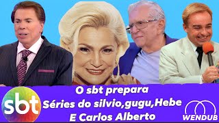 O SBT prepara séries sobre SILVIO SANTOS, GUGU, HEBE, E CARLOS ALBERTO DE NOBREGA!